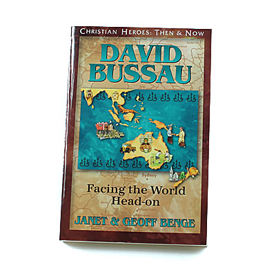 Christian Heroes: Then and Now: David Bussau: Facing the World Head-On