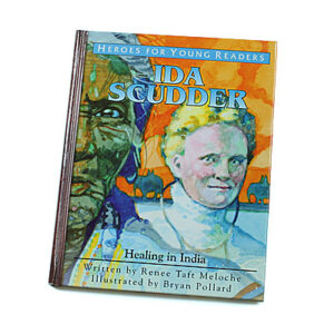 Heroes for Young Readers 4-9 Years: Ida Scudder (Hardcover)