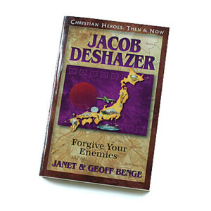 Christian Heroes: Then and Now: Jacob DeShazer: Forgive Your Enemies