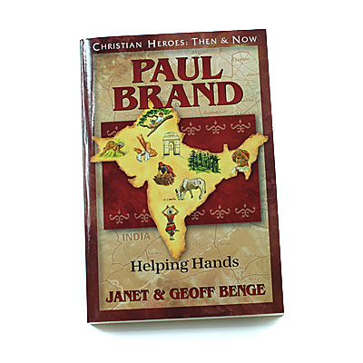 Christian Heroes: Then and Now: Paul Brand: Helping Hands
