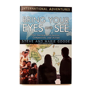 International Adventures: Bring Your Eyes and See [Steve and Marie Goode]