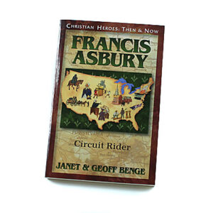 Christian Heroes: Then and Now: Francis Asbury: Circuit Rider