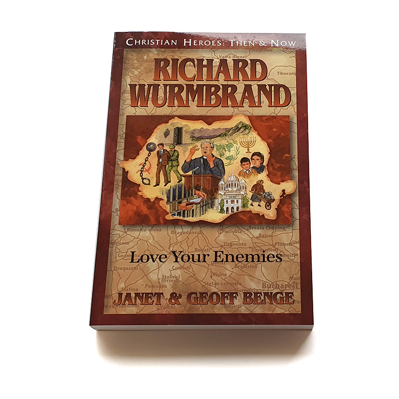 Christian Heroes: Then and Now: Richard Wurmbrand: Love Your Enemies