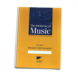 The Elements of Music: Elements of Music Vol 3 Student Test Booklet (2nd Edition)