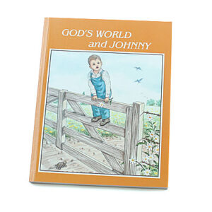 Rod and Staff Storybooks Preschool-7 Years: God’s World and Johnny