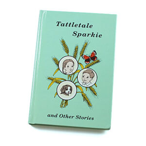 Rod and Staff Storybooks 8-11 Years: Tattletale Sparkie (Hardcover)
