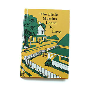 Rod and Staff Storybooks 8-11 Years: The Little Martins Learn to Love (Hardcover)