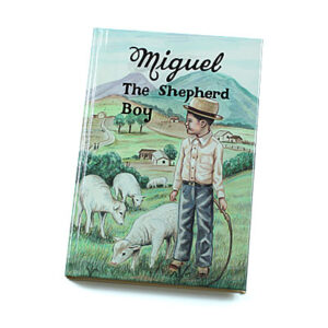 Rod and Staff Storybooks 8-11 Years: Miguel, the Shepherd Boy (Hardcover)