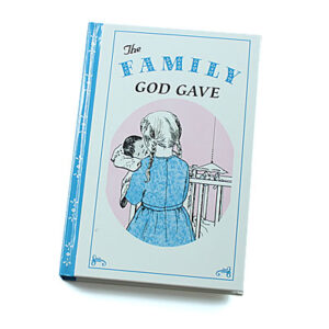 Rod and Staff Storybooks 8-11 Years: The Family God Gave (Hardcover)