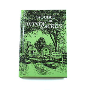 Rod and Staff Storybooks 12-15 Years: Trouble at Windy Acres (Hardcover)