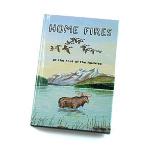 Rod and Staff Storybooks 12-15 Years: Home Fires at the Foot of the Rockies (Hardcover)