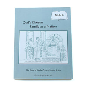 Grade 6: God’s Chosen Family as a Nation Student Text