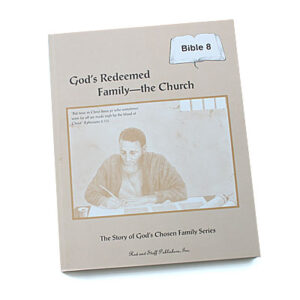 Grade 8: God’s Redeemed Family Student Text