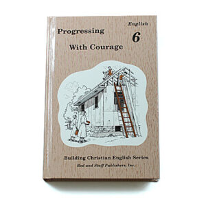 Grade 6: Progressing with Courage Student Text (Hardcover)