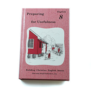 Grade 8: Preparing for Usefulness Student Text (Hardcover)