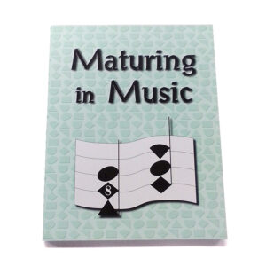 Grade 8: Maturing in Music Student Text