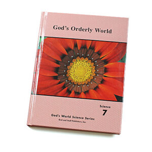 Grade 7: God’s Orderly World G7 Student Text (Hardcover)