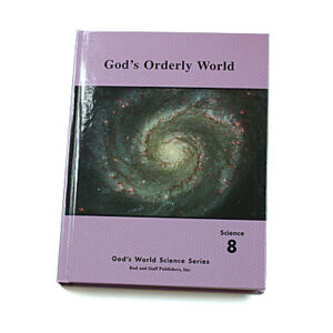 Grade 8: God’s Orderly World G8 Student Text (Hardcover)