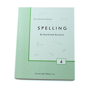 Grade 4: Spelling by Sound and Structure: Student Text