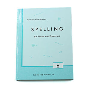 Grade 6: Spelling by Sound and Structure: Student Text (Hardcover)