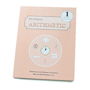 Grade 1: Beginning Arithmetic Part 2 Student W’book (3rd Edition)