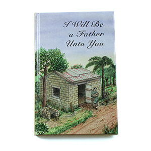 Rod and Staff Storybooks: I Will Be a Father Unto You (Hardcover)