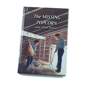 Rod and Staff Storybooks 8-11 Years: The Missing Popcorn (Hardcover)