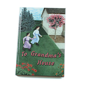 Rod and Staff Storybooks Preschool-7 Years: To Grandma’s House (Hardcover)