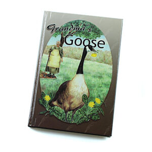 Rod and Staff Storybooks 8-11 Years: Grandma’s Goose (Hardcover)