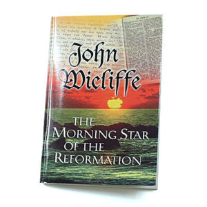 General: John Wicliffe, Morning Star of the Reformation