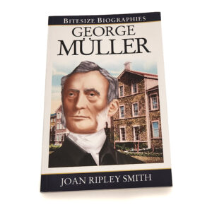 Bitesize Biographies: George Muller