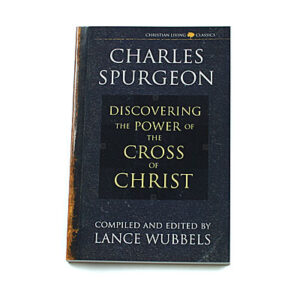 Discovering the Power of the Cross of Christ