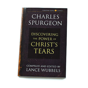 Discovering the Power of Christ’s Tears