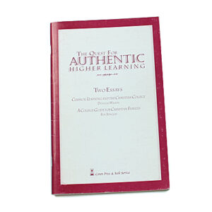 Quest for Authentic Higher Learning [D Wilson/R Atwood]