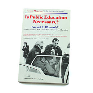 Is Public Education Necessary? [Samuel L Blumenfeld]