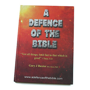 A Defence of the Bible [Gary J Baxter]