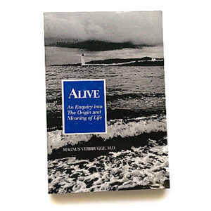 Alive: An Enquiry into the Origin and Meaning of Life [Magnus Verbrugge]