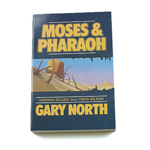 Moses and Pharaoh [Gary North]