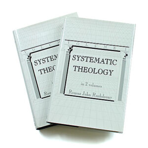 Systematic Theology [R J Rushdoony]
