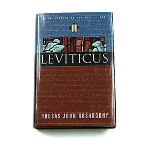 Leviticus (Commentaries on the Pentateuch Vol 3) [R J Rushdoony]