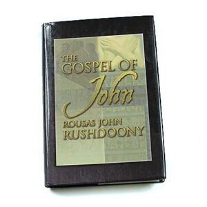 The Gospel of John [R J Rushdoony]