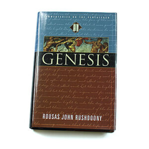 Genesis (Commentaries on the Pentateuch Vol 1) [R J Rushdoony]