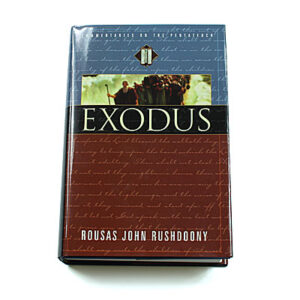 Exodus (Commentaries on the Pentateuch Vol 2) [R J Rushdoony]