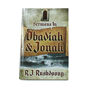Sermons in Obadiah and Jonah [R J Rushdoony]