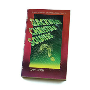Backward Christian Soldiers [Gary North]