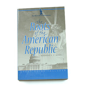 The Roots of the American Republic [E C Wines]