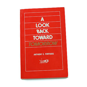 A Look Back Toward Tomorrow [Anthony C Fortosis]
