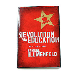 Revolution Via Education [Samuel L Blumenfeld]