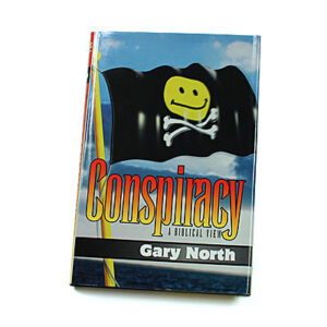 Conspiracy: A Biblical View [Gary North]