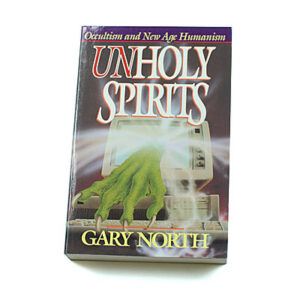 Unholy Spirits [Gary North]